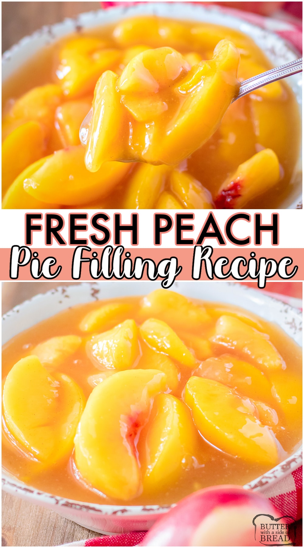 Peach pie filling recipe made with your favorite ripe peaches & simple pantry ingredients! Easy recipe for peach filling to use in pies, cobblers, tarts, or on ice cream! #peach #piefilling #peaches #easyrecipe from BUTTER WITH A SIDE OF BREAD