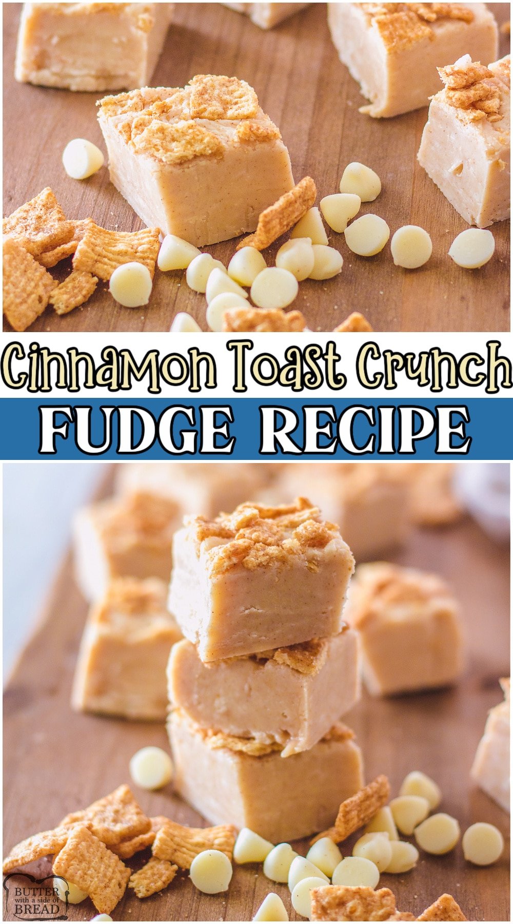 Cinnamon toast crunch fudge made easy with white chocolate, sweetened condensed milk & Cinnamon toast Crunch cereal! Fun & tasty cinnamon fudge with crunchy cereal topping that everyone loves! #fudge #cinnamon #whitechocolate #cereal #candy #dessert #easyrecipe from BUTTER WITH A SIDE OF BREAD