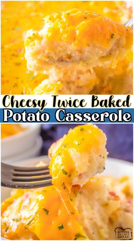 TWICE BAKED POTATO CASSEROLE - Butter with a Side of Bread