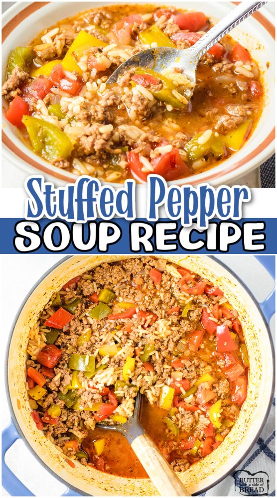 30 MINUTE STUFFED PEPPER SOUP - Butter with a Side of Bread
