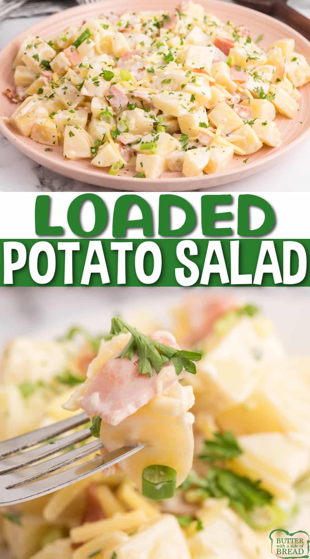 Loaded Potato Salad is made with potatoes, bacon, cheese and a simple dressing. Easy side dish recipe for parties and potlucks!