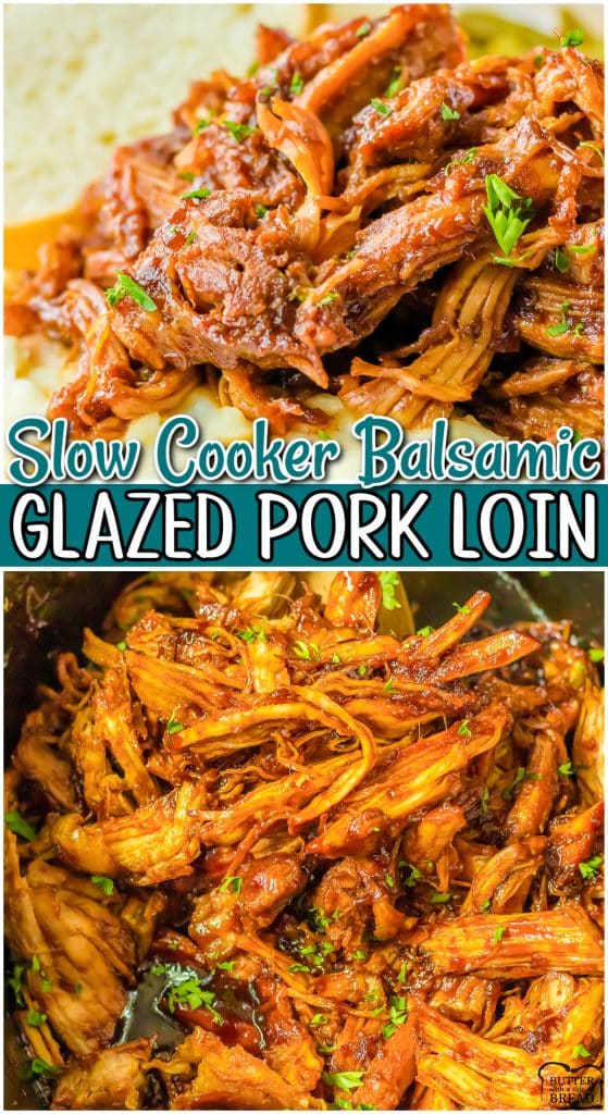 SLOW COOKER BALSAMIC GLAZED PORK LOIN - Butter with a Side of Bread