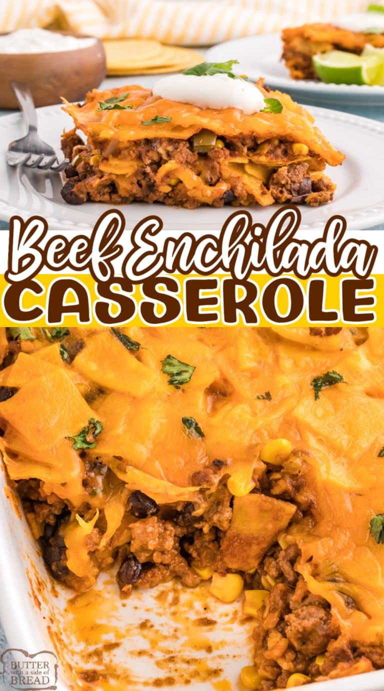 BEEF ENCHILADA CASSEROLE - Butter with a Side of Bread
