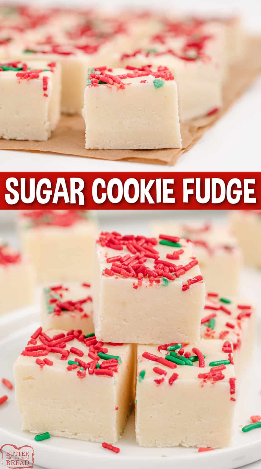 Sugar Cookie Fudge is rich, creamy and made with only 4 ingredients! Easy fudge recipe that tastes just like sugar cookies.
