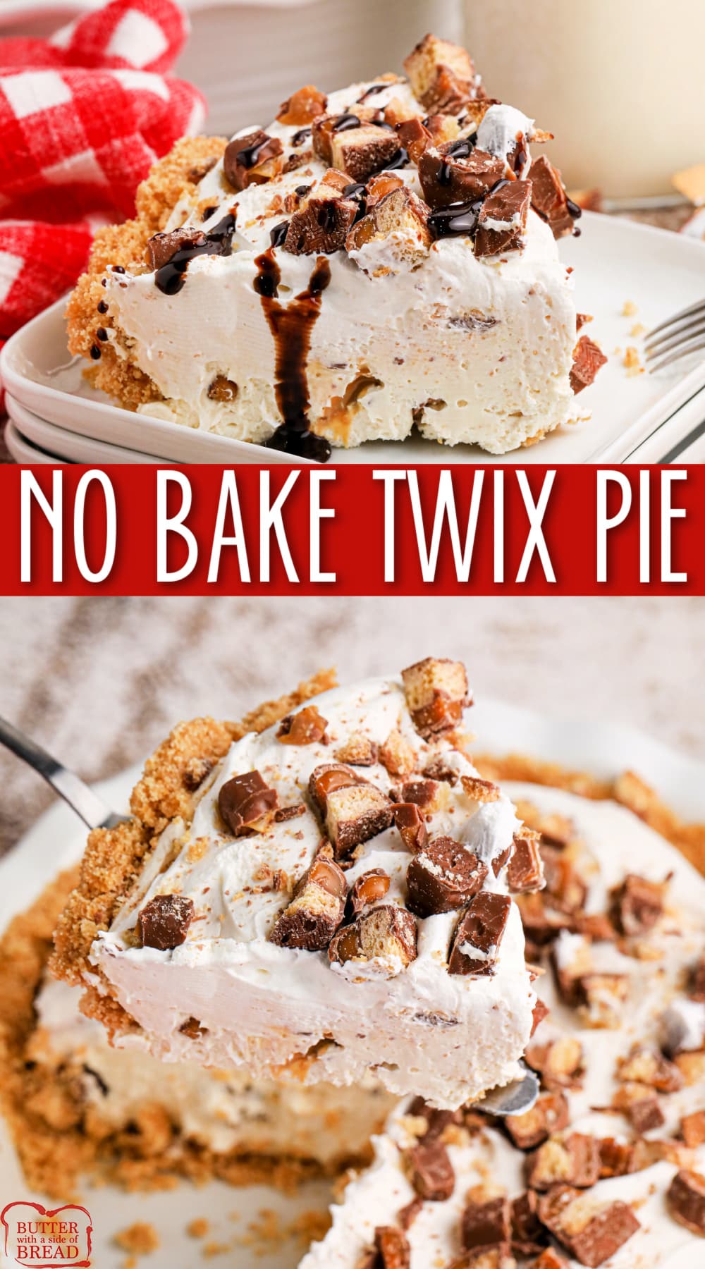 No-Bake Twix Pie is made in less than 5 minutes of prep time. Deliciously creamy no-bake pie recipe with a buttery crust, a creamy filling, and lots of Twix bars! 