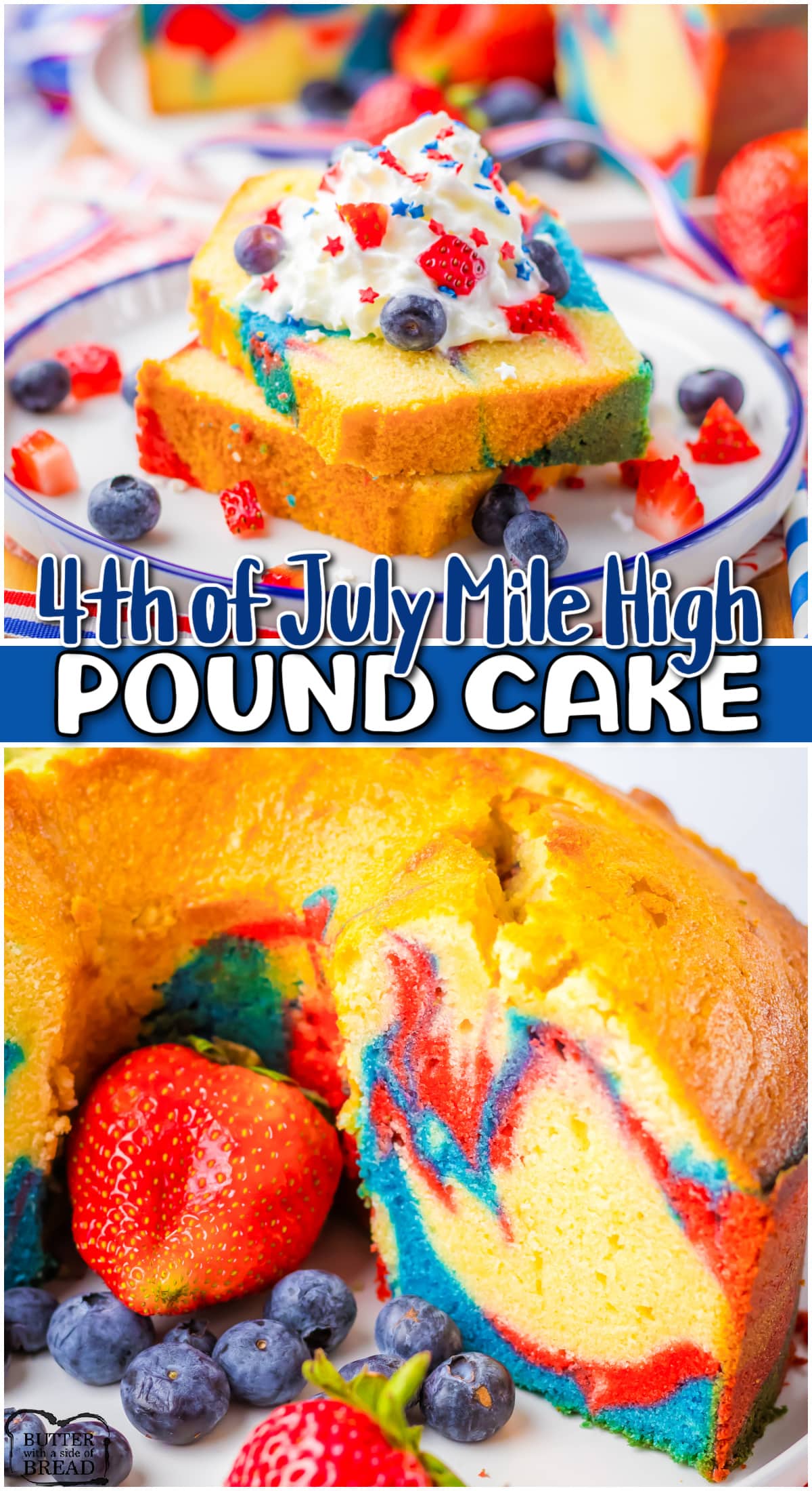 Festive 4th of July Old Fashioned Pound Cake has fantastic flavor & a fabulous red, white & blue swirl!  Topped with whipped cream, fruit and sprinkles this will be the hit of any 4th of July party!