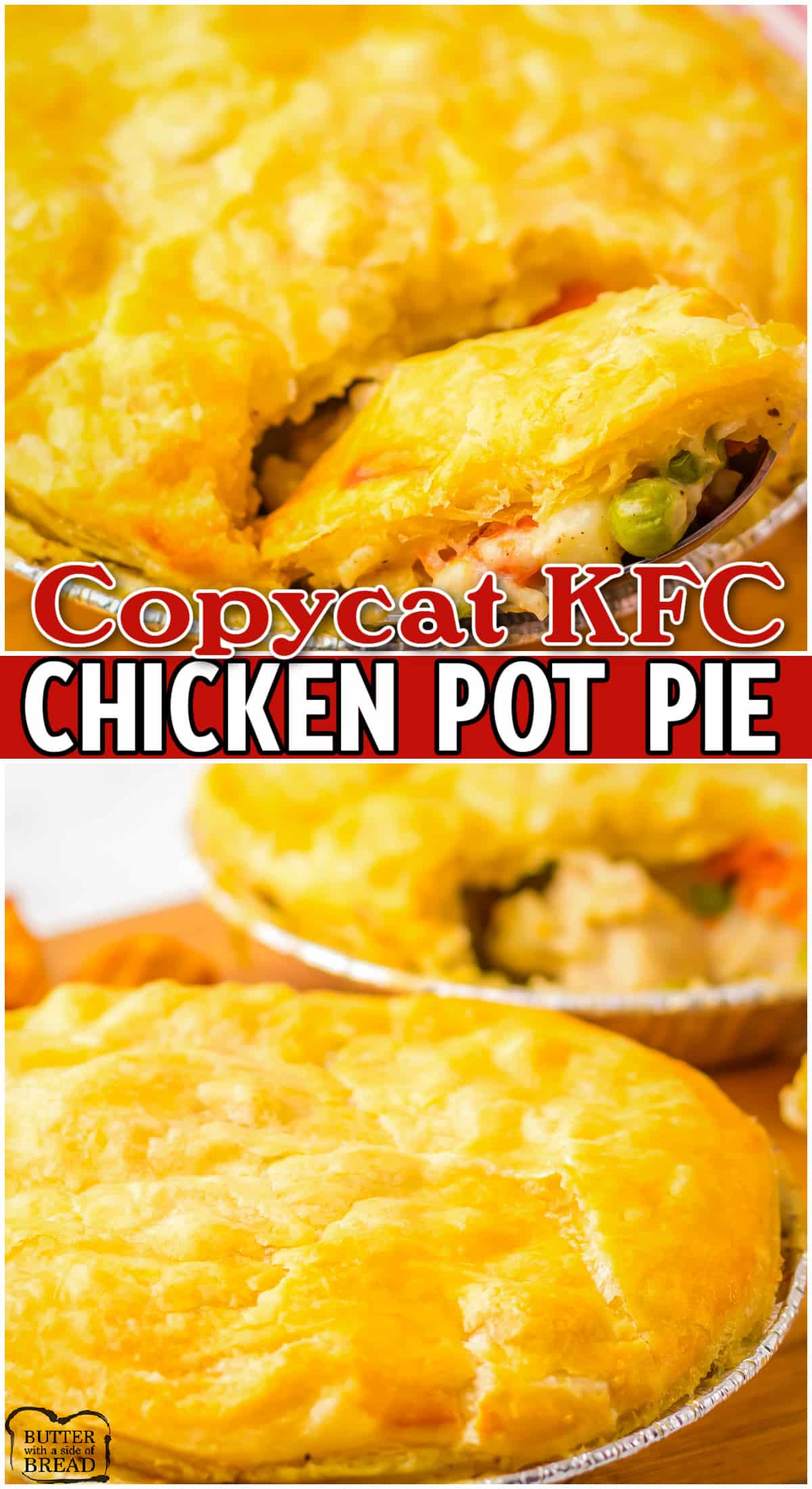 Copycat KFC Chicken Pot Pie made with tender chicken, carrots, peas & potatoes in a creamy savory sauce baked with flaky pie crust! This delicious homemade chicken pot pie tastes just like the restaurant classic!