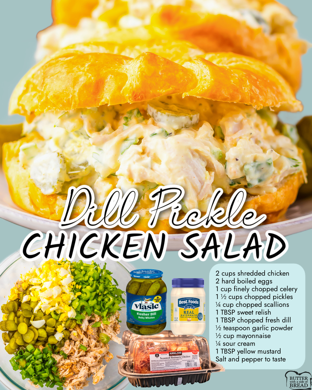 Everything we love about Chicken Salad with Dill Pickles added! Tender chicken, hard boiled eggs, celery and plenty of dill pickles tossed with a tangy dill dressing for the perfect sandwich!