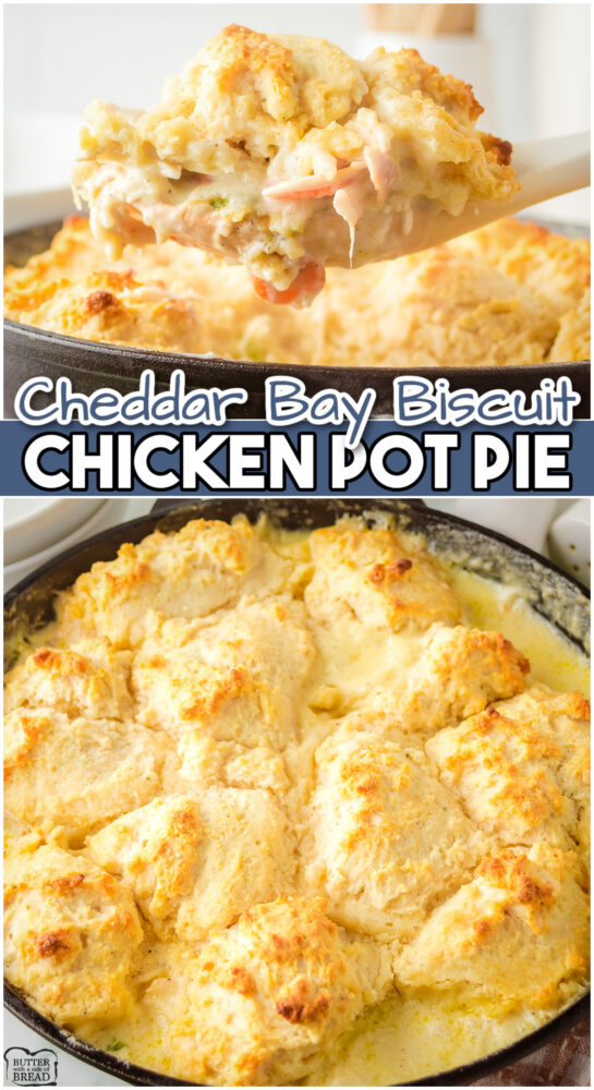 Cheddar Bay Biscuit Pot Pie made with tender chicken & veggies in a buttery cream sauce topped with iconic Cheddar Bay Biscuits!