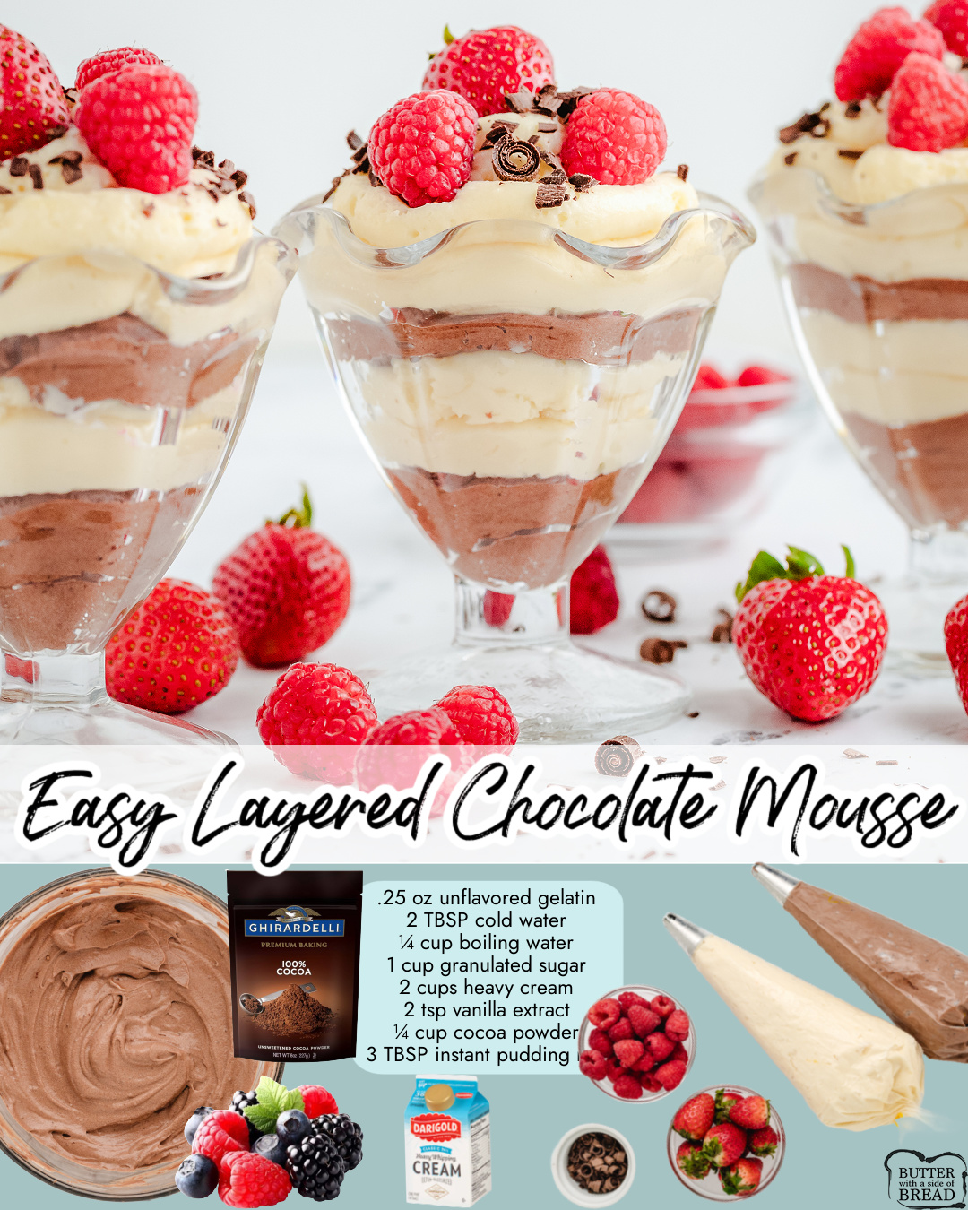 Luscious Layered Chocolate Mousse made with simple ingredients for a silky white chocolate & semi-sweet chocolate mousse topped with fresh fruit!